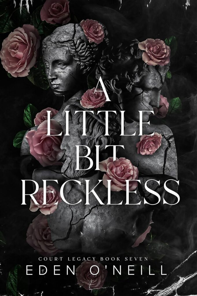 A Little Bit Reckless (Court Legacy #7)