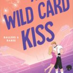 A Wild Card Kiss (Ballers And Babes #2)