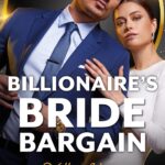Billionaire’s Bride Bargain (Work Wives To Billionaires’ Wives #1)