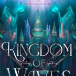 Kingdom of Waves (Kingdom of Waves duology Book 1)