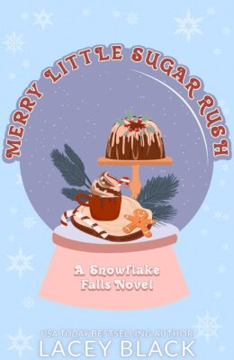 Merry Little Sugar Rush (Snowflake Falls #2)
