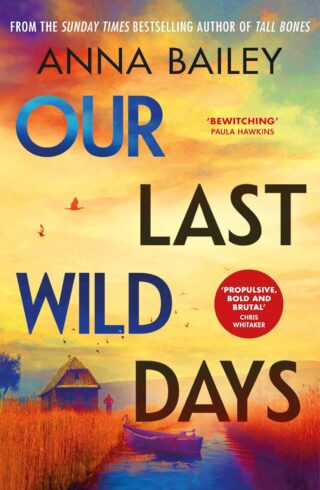 Our Last Wild Days: