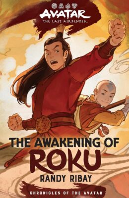 The Awakening Of Roku (Chronicles Of The Avatar #6)