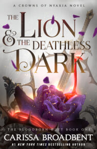 The Lion And The Deathless Dark (Crowns Of Nyaxia #5)