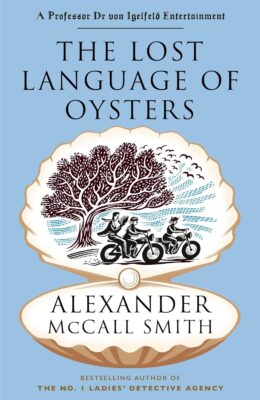 The Lost Language Of Oysters (Professor Dr Von Igelfeld Entertainment #6)