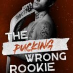 The Pucking Wrong Rookie (Pucking Wrong #5)