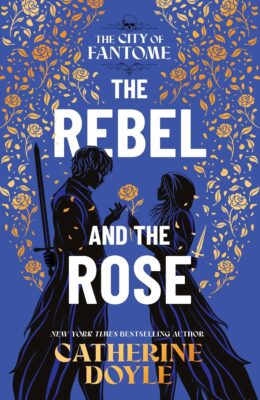 The Rebel And The Rose (The City Of Fantome #2)