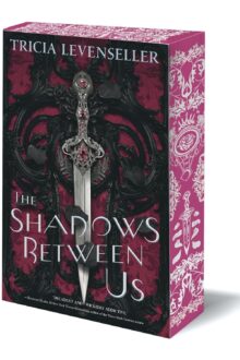 The Shadows Between Us