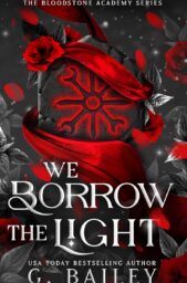 We Borrow The Light (The Bloodstone Academy Series Book 2)