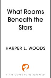 What Roams Beneath the Stars (Of Flesh & Bone)