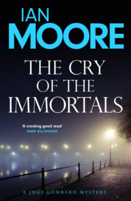 The Cry of the Immortals (Juge Lombard Mystery #3)