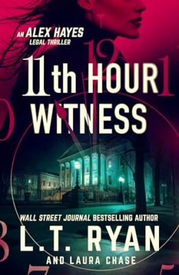 11th Hour Witness (Alex Hayes Legal Thrillers #2)