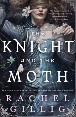 The Knight And The Moth (The Stonewater Kingdom #1)