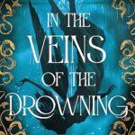 In The Veins Of The Drowning (The Siren Mage #1)