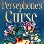 Persephone’s Curse