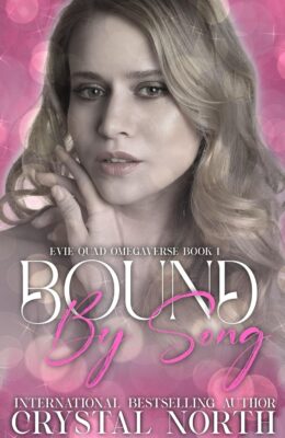 Bound By Song (Evie Quad Omegaverse #1)
