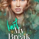Knot My Break (Knot My… Omegaverse #2)