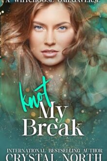 Knot My Break (Knot My… Omegaverse #2)