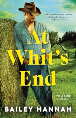 At Whit’s End (Wells Ranch #4)