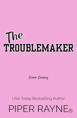 The Troublemaker (The Dugout #4)