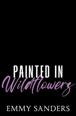 Painted In Wildflowers (The Darling Brothers #4)