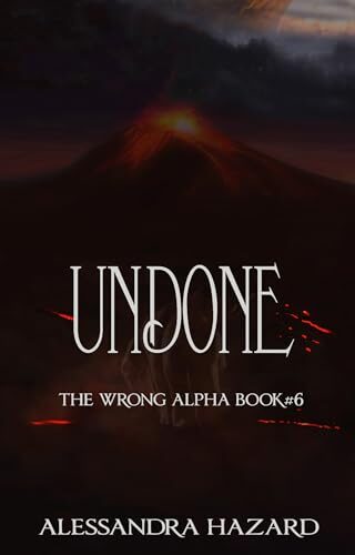 Undone (Wrong Alpha #6)