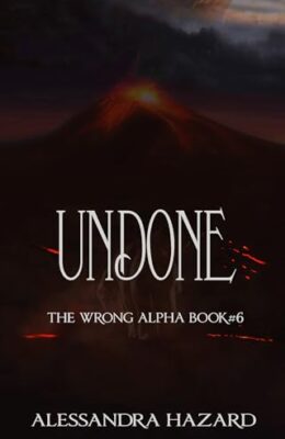 Undone (Wrong Alpha #6)