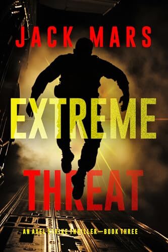 Extreme Threat (Axel Strike #3)