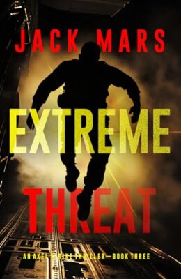 Extreme Threat (Axel Strike #3)