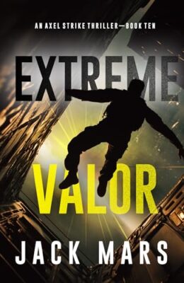 Extreme Valor (Axel Strike #10)