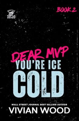 Dear MVP, You’re Ice Cold (Seattle Havoc #2)