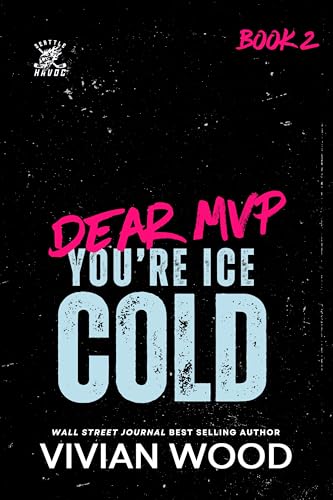 Dear MVP, You’re Ice Cold (Seattle Havoc #2)