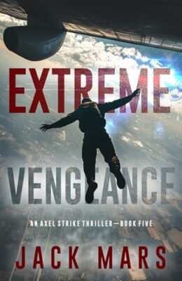 Extreme Vengeance (Axel Strike #5)