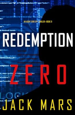 Redemption Zero (Agent Zero Spy Thriller #21)