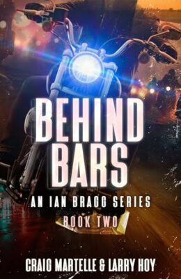 Behind Bars: Ian Bragg Series (Broken Badge #2)