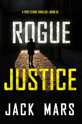 Rogue Justice (Troy Stark #10)