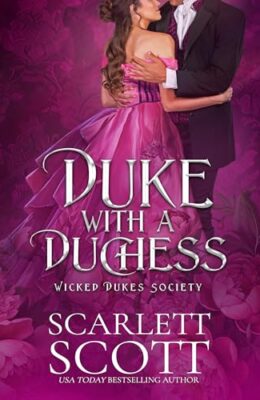 Duke with a Duchess (Wicked Dukes Society #5)
