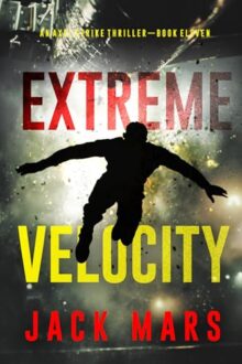 Extreme Velocity (Axel Strike #11)