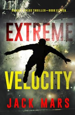 Extreme Velocity (Axel Strike #11)