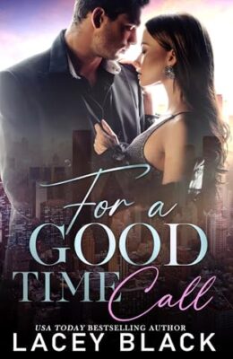 For A Good Time Call