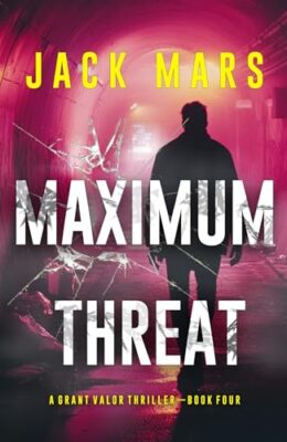 Maximum Threat (Grant Valor #4)