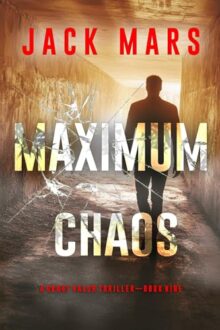 Maximum Chaos (Grant Valor #9)