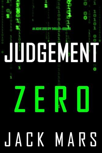 Judgment Zero (Agent Zero Spy Thriller #23)