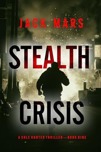 Stealth Crisis (Cole Hunter #9)