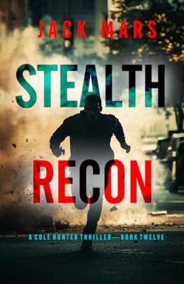 Stealth Recon (Cole Hunter #12)