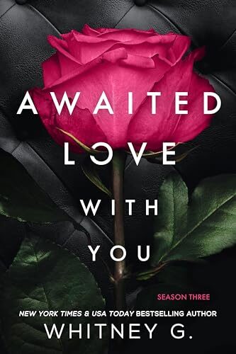 Awaited Love With You (Wasted Love Trilogy #3)