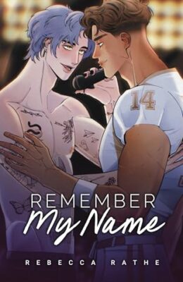 Remember My Name (Less Is More #1)