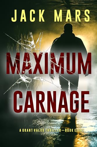 Maximum Carnage (Grant Valor #8)