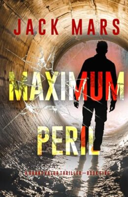 Maximum Peril (Grant Valor #5)