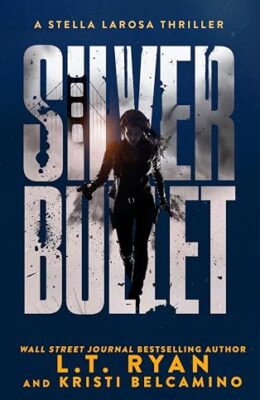Silver Bullet (Stella LaRosa #5)